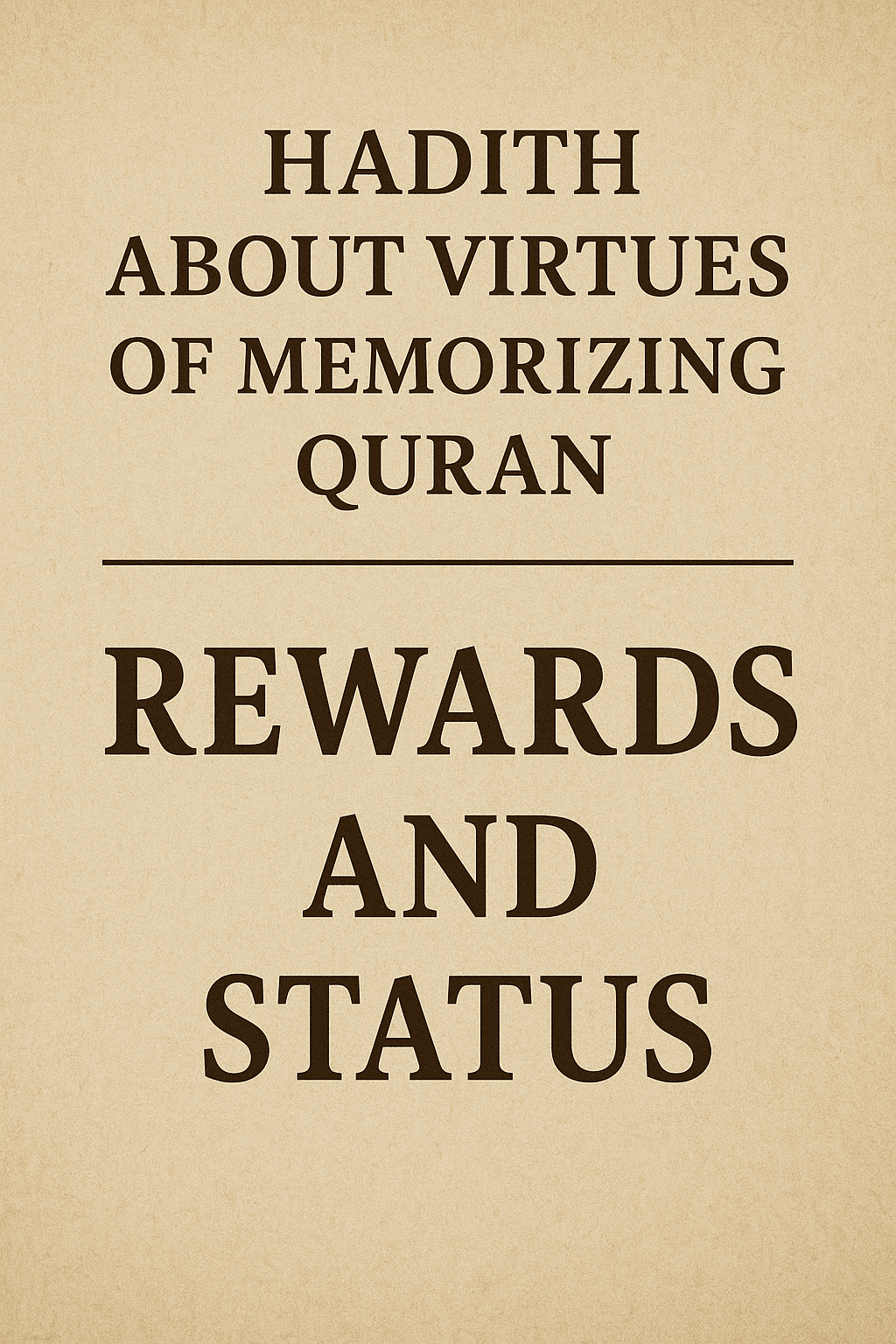 Hadith about virtues of memorizing Quran